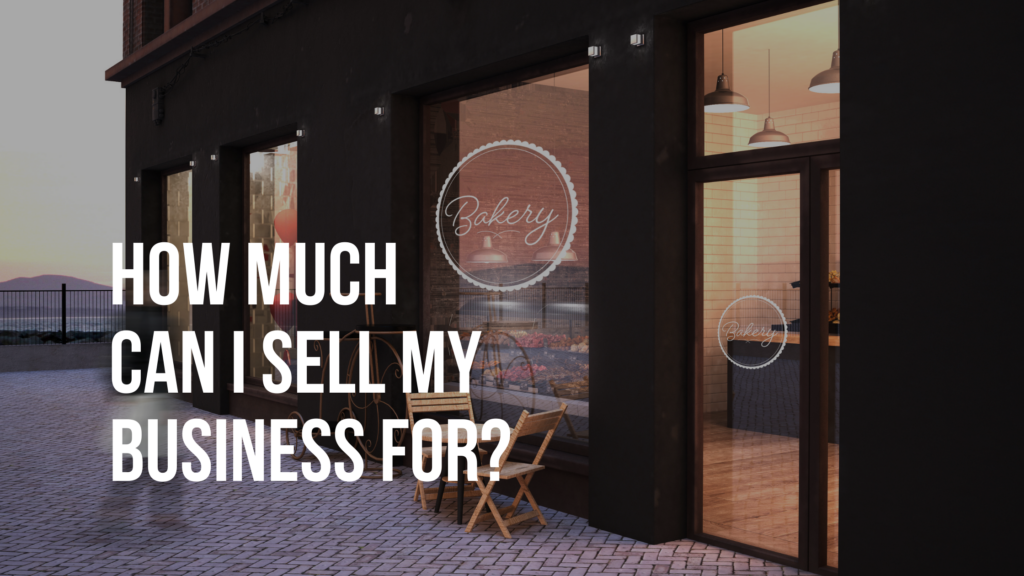how much can I sell my business for in front of a bakery