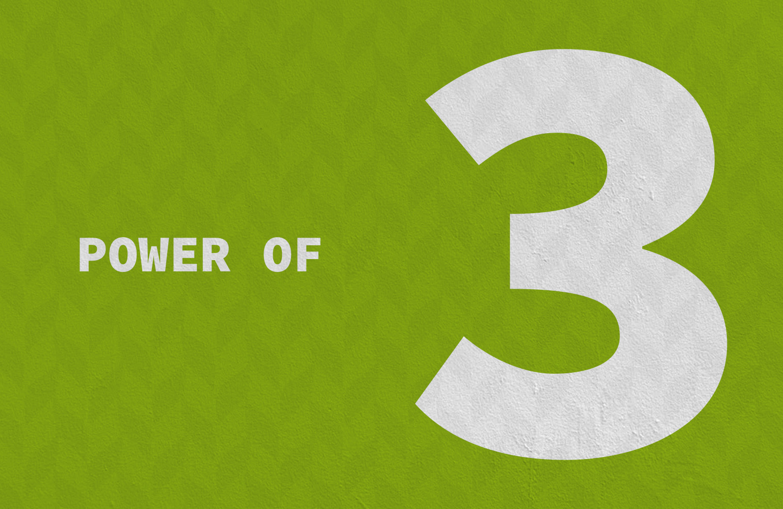 The Power of Three: Start small to get your big ideas launched